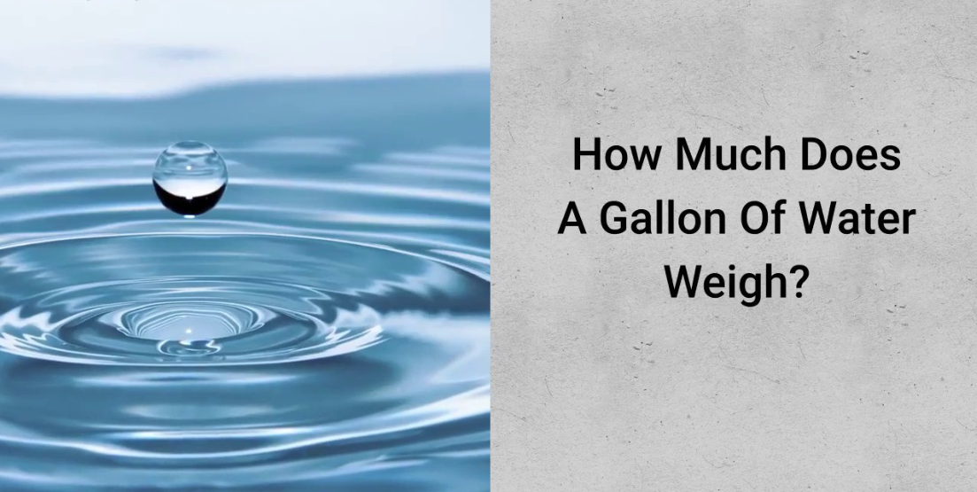 How Much Does A Gallon Of Water Weigh?